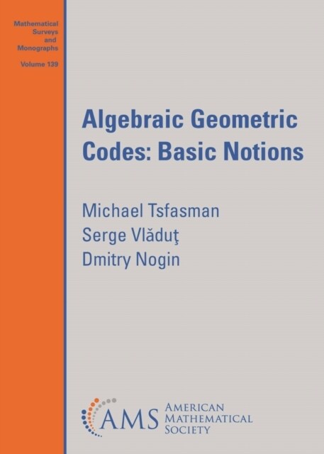 Algebraic Geometric Codes: Basic Notions (Paperback)