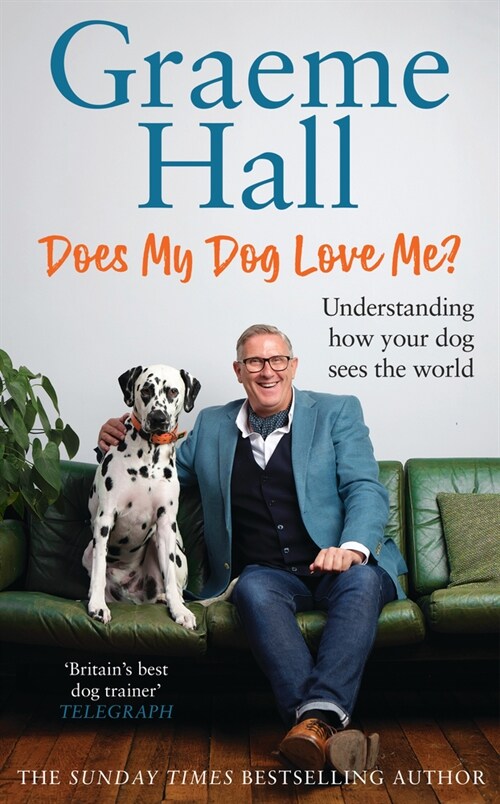 Does My Dog Love Me? : Understanding how your dog sees the world (Hardcover)