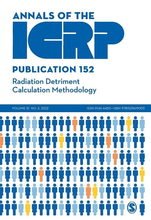 ICRP Publication 152: Radiation Detriment Calculation Methodology (Paperback)