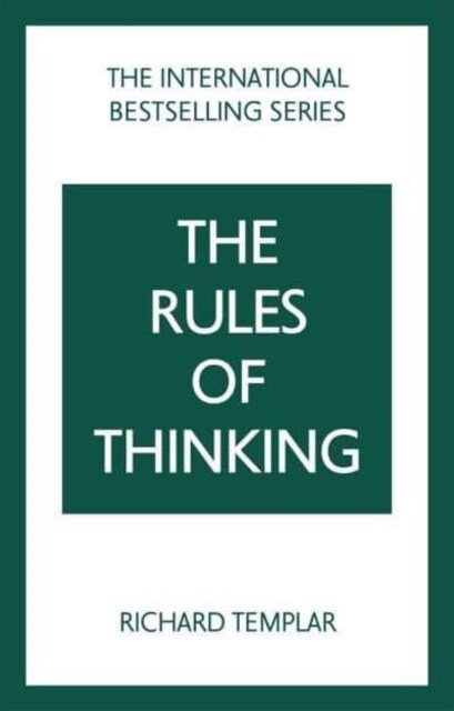 The Rules of Thinking: A Personal Code to Think Yourself Smarter, Wiser and Happier (Paperback, 2 ed)