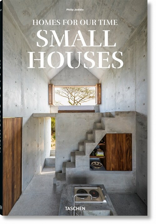 Homes for Our Time. Small Houses (Hardcover)