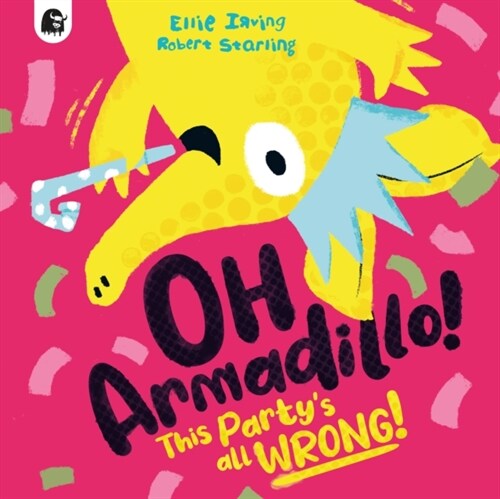 Oh, Armadillo! : This Partys All Wrong! (Paperback)