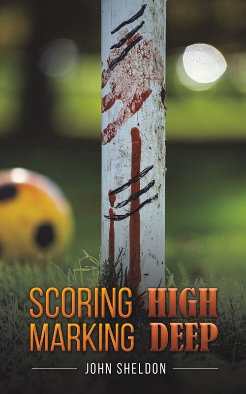 Scoring High Marking Deep (Paperback)