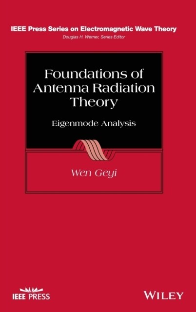 Foundations of Antenna Radiation Theory: Eigenmode Analysis (Hardcover)