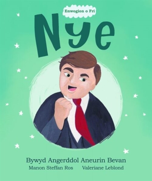 Enwogion o Fri: Nye - Bywyd Angerddol Aneurin Bevan (Paperback)