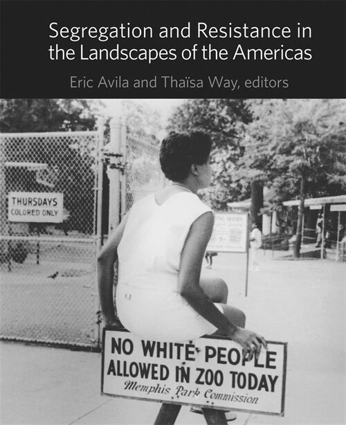 Segregation and Resistance in the Landscapes of the Americas (Hardcover)
