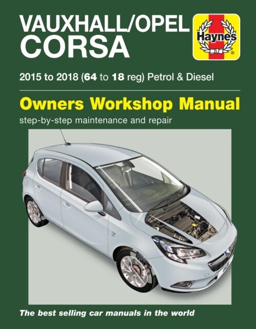 Vauxhall/Opel Corsa Petrol & Diesel (15 - 18) 64 to 18 (Paperback)