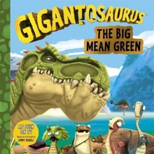 Gigantosaurus - The Big Mean Green (Paperback)