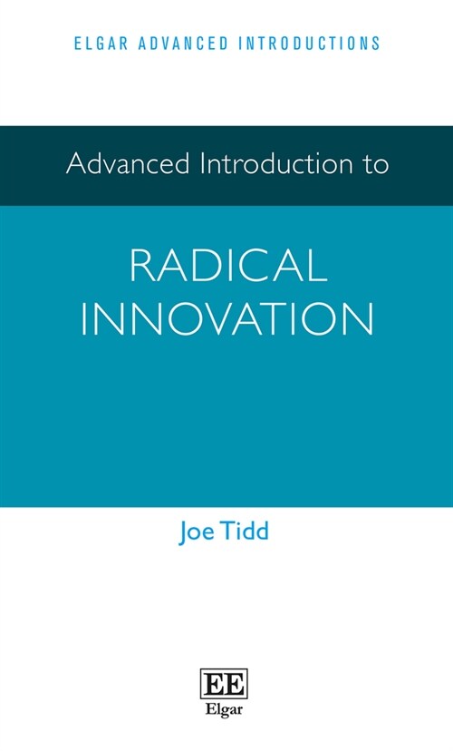 Advanced Introduction to Radical Innovation (Hardcover)