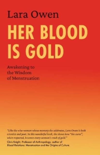 Her Blood Is Gold : Awakening to the Wisdom of Menstruation (Paperback, New ed)