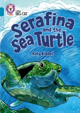 Serafina and the Sea Turtle : Band 13/Topaz (Paperback)