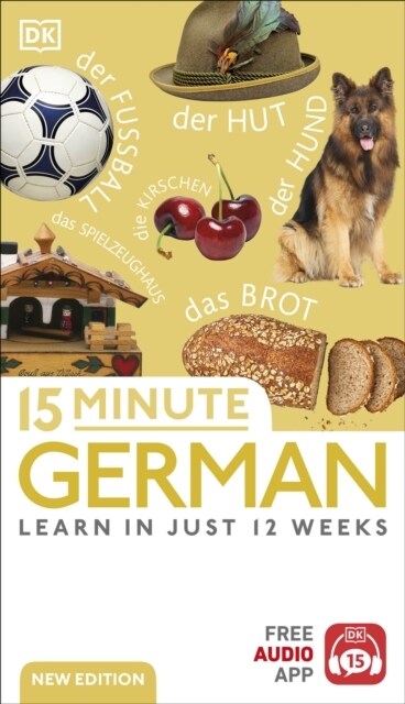 15 Minute German : Learn in Just 12 Weeks (Paperback)