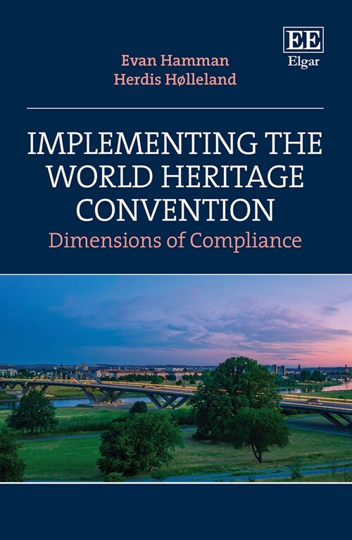 Implementing the World Heritage Convention : Dimensions of Compliance (Hardcover)