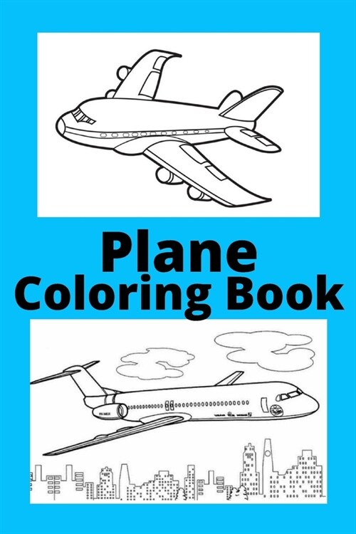 Plane Coloring Book : Kids for Ages 4-8 (Paperback)