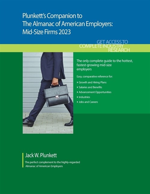 Plunketts Companion to The Almanac of American Employers 2023: Market Research, Statistics and Trends Pertaining to Americas Hottest Mid-Size Employ (Paperback)