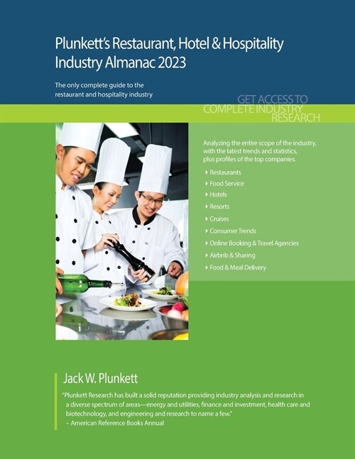 Plunketts Restaurant, Hotel & Hospitality Industry Almanac 2023: Restaurant, Hotel & Hospitality Industry Market Research, Statistics, Trends and Lea (Paperback)