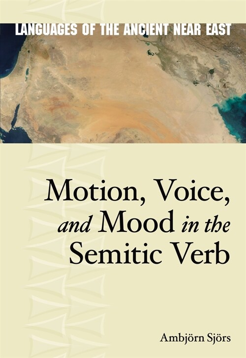 Motion, Voice, and Mood in the Semitic Verb (Hardcover)
