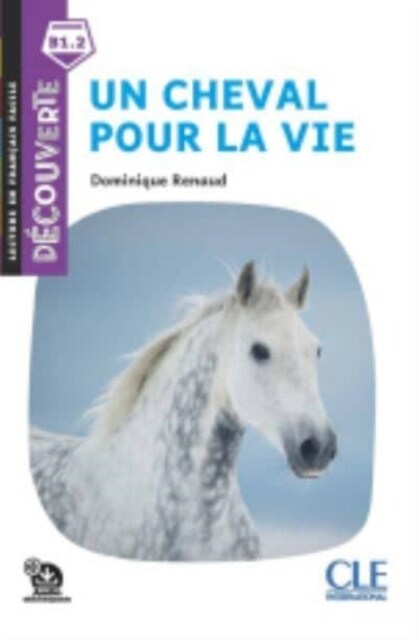 Decouverte : Un cheval pour la vie - Livre + Audio telechargeable (Paperback)