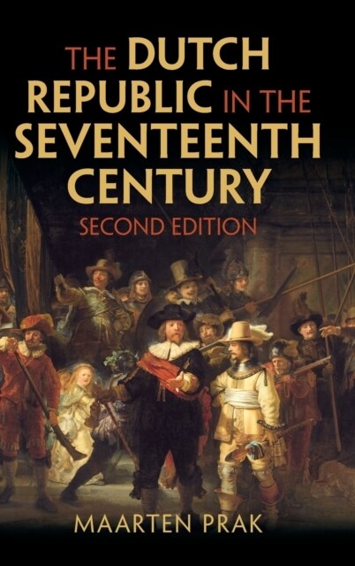 The Dutch Republic in the Seventeenth Century (Hardcover, 2 Revised edition)