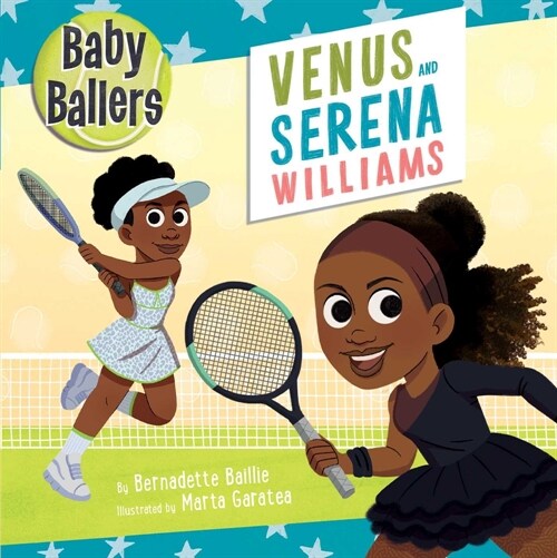 Baby Ballers: Venus and Serena Williams (Board Books)