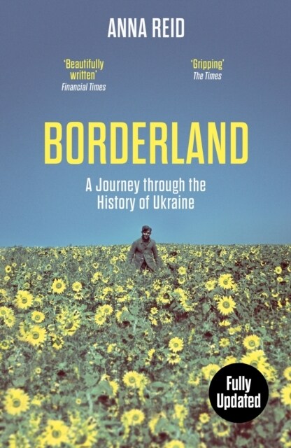 Borderland : A Journey Through the History of Ukraine (Paperback)