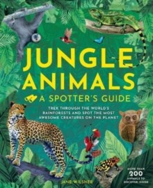 Jungle Animals : A Spotters Guide (Hardcover)