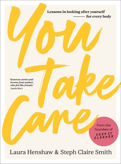 You Take Care : Lessons in looking after yourself - for every body (Hardcover)