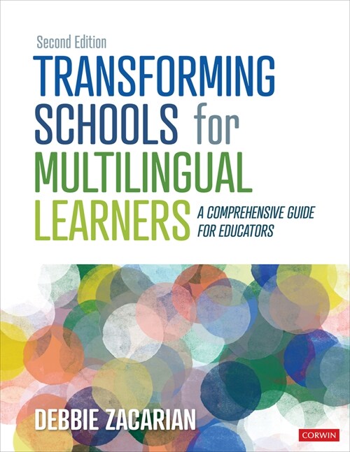 Transforming Schools for Multilingual Learners: A Comprehensive Guide for Educators (Paperback, 2)