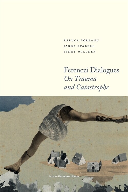 Ferenczi Dialogues: On Trauma and Catastrophe (Paperback)