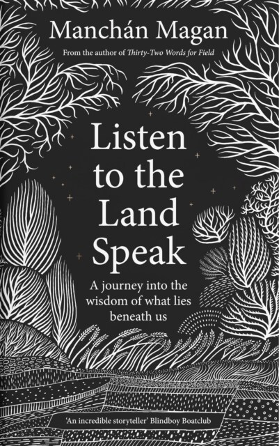 Listen to the Land Speak : A Journey into the wisdom of what lies beneath us (Hardcover)