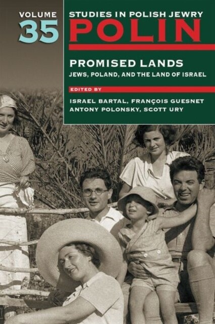 Polin: Studies in Polish Jewry Volume 35 : Promised Lands: Jews, Poland, and the Land of Israel (Paperback)