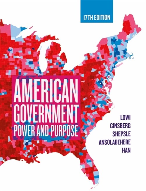 American Government : Power and Purpose (Package, Seventeenth Edition)