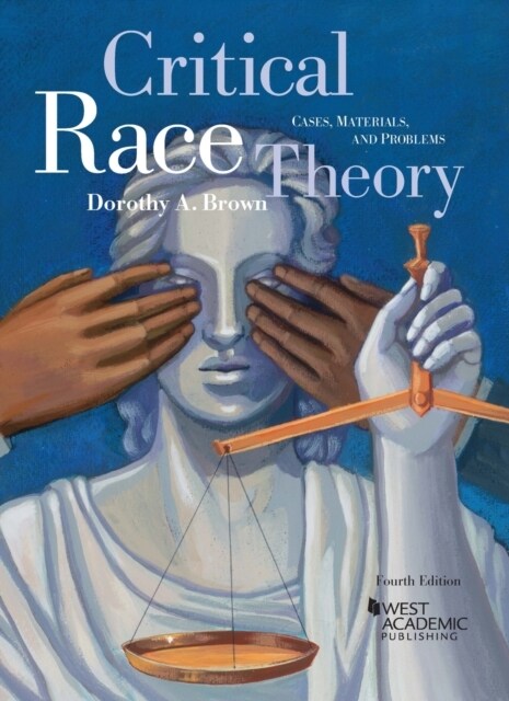 Critical Race Theory : Cases, Materials, and Problems (Paperback, 4 Revised edition)