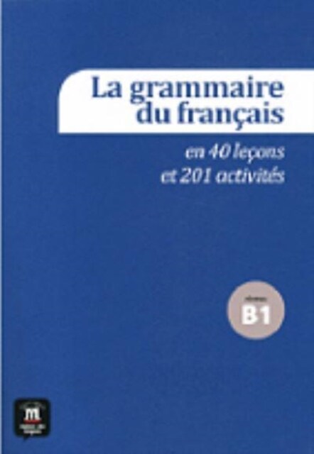 La grammaire du francais : Niveau B1 + CD (Package)