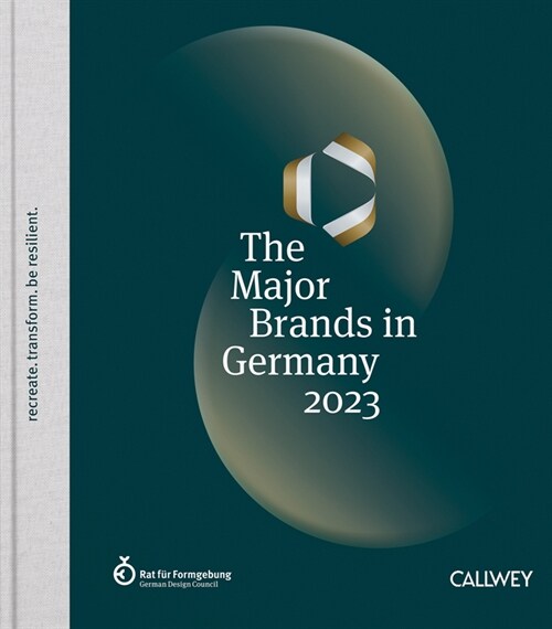 The Major Brands in Germany 2023: Recreate. Transform. Be Resilient. (Hardcover)
