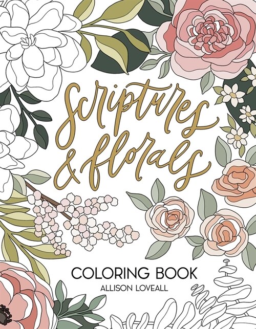 Scriptures and Florals Coloring Book (Paperback)