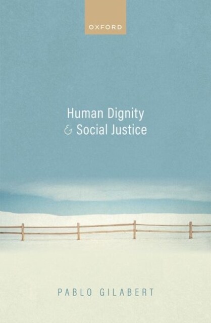 Human Dignity and Social Justice (Hardcover)
