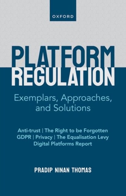 Platform Regulation : Exemplars, Approaches, and Solutions (Hardcover)