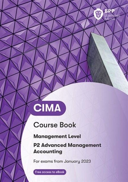 CIMA P2 Advanced Management Accounting : Course Book (Paperback)