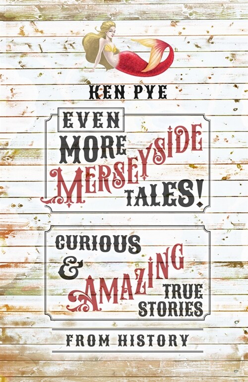 Even More Merseyside Tales! : Curious and Amazing True Tales from History (Hardcover)