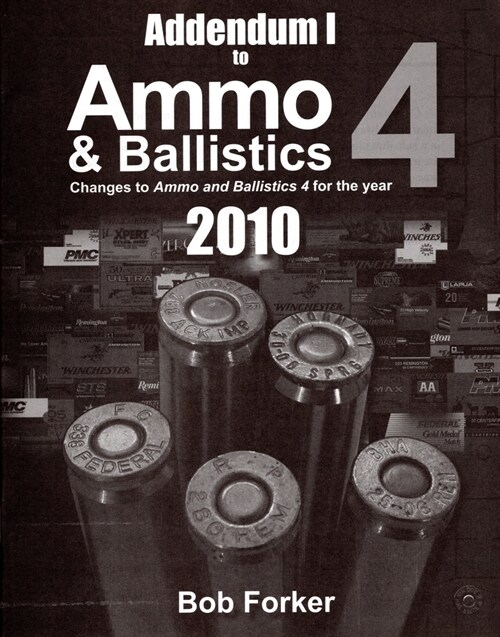 Addendum 1 to Ammo & Ballistics 4 2010, SC (Paperback)