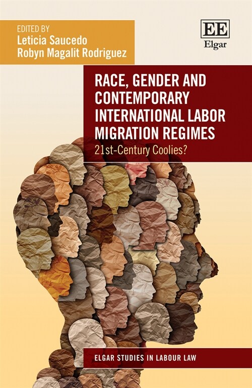 Race, Gender and Contemporary International Labor Migration Regimes : 21st-Century Coolies? (Hardcover)