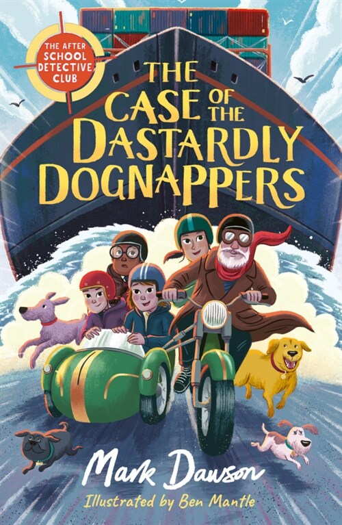 The After School Detective Club: The Case of the Dastardly Dognappers : Book 4 (Paperback)