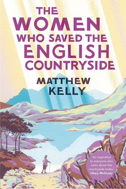 The Women Who Saved the English Countryside (Paperback)