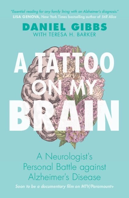 A Tattoo on my Brain : A Neurologists Personal Battle against Alzheimers Disease (Paperback, Revised ed)