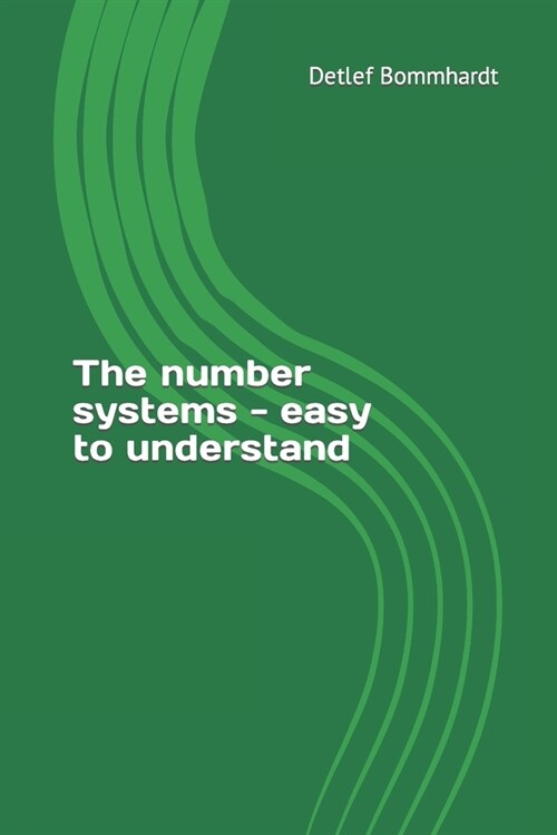 The number systems - easy to understand (Paperback)