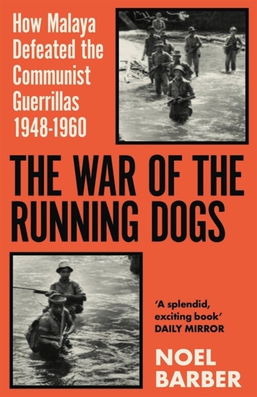 The War of the Running Dogs : Malaya 1948-1960 (Paperback)