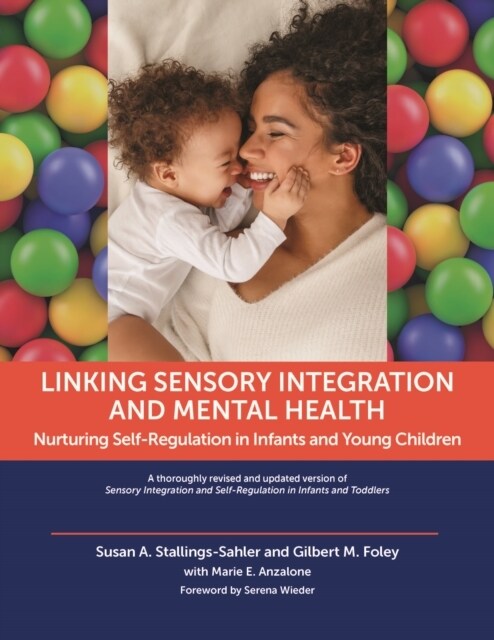 Linking Sensory Integration and Mental Health : Nurturing Self-Regulation in Infants and Young Children (Paperback, 2 Revised edition)