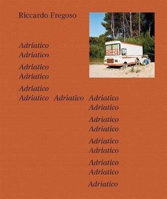 Riccardo Fregoso: Adriatico (Hardcover)