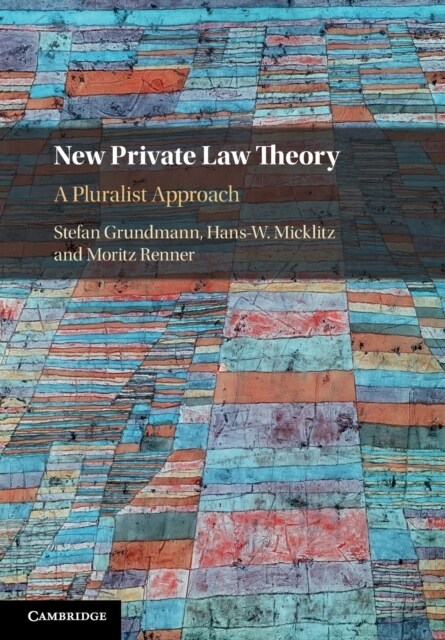 New Private Law Theory : A Pluralist Approach (Paperback)